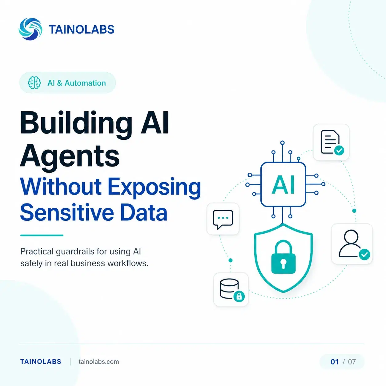 Building AI Agents Without Exposing Sensitive Data. Practical guardrails for using AI safely in real business workflows.